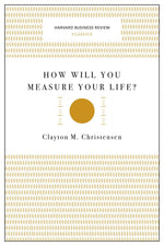 Thumbnail for How Will You Measure Your Life? (Harvard Business Review Classics)