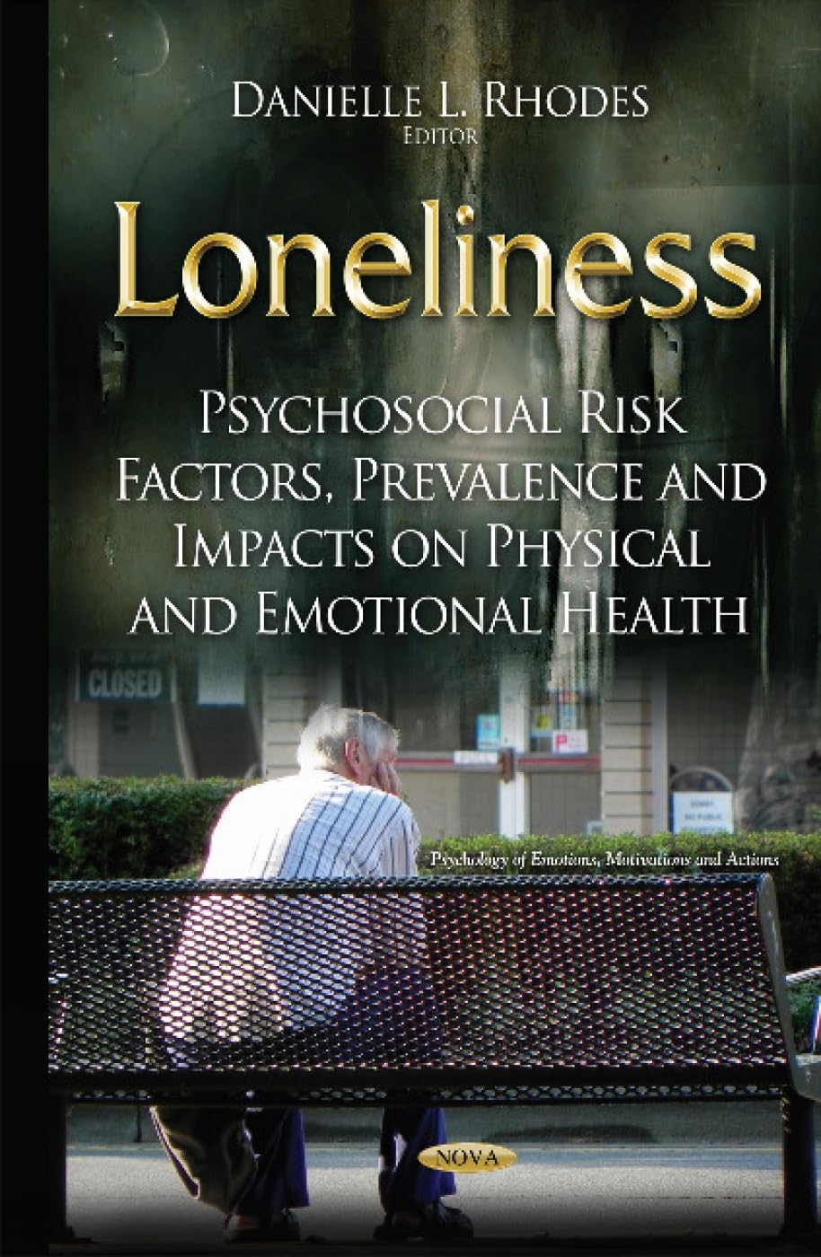 Khel Sahitya Kendra Loneliness: Psychosocial Risk Factors, Prevalence and Impacts on Physical and Emotional Health by Danielle L. Rhodes , - Dista