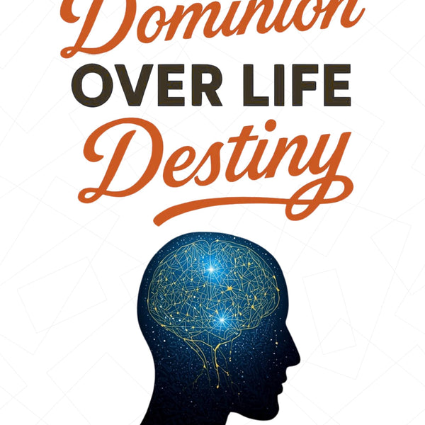 The Mind’s Dominion Over Life and Destiny (Illustrated, Refined and Edited) - Distacart