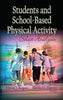 Students and School-Based Physical Activity: Select Analyses by Edwin J. Rogers , Griffith L. Harvey , - Dista