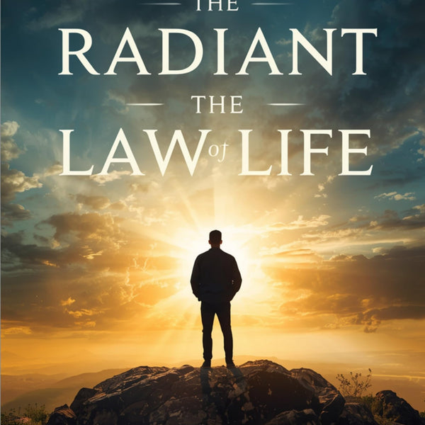 The Radiant Law of Life and Lasting Wholeness (Illustrated, Refined and Edited) (New Thought Classics) - Distacart