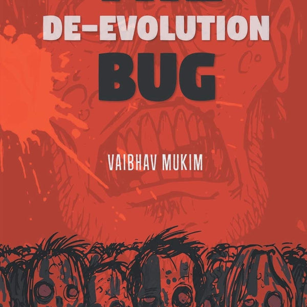 The De-Evolution Bug - Vaibhav Mukim - Dista
