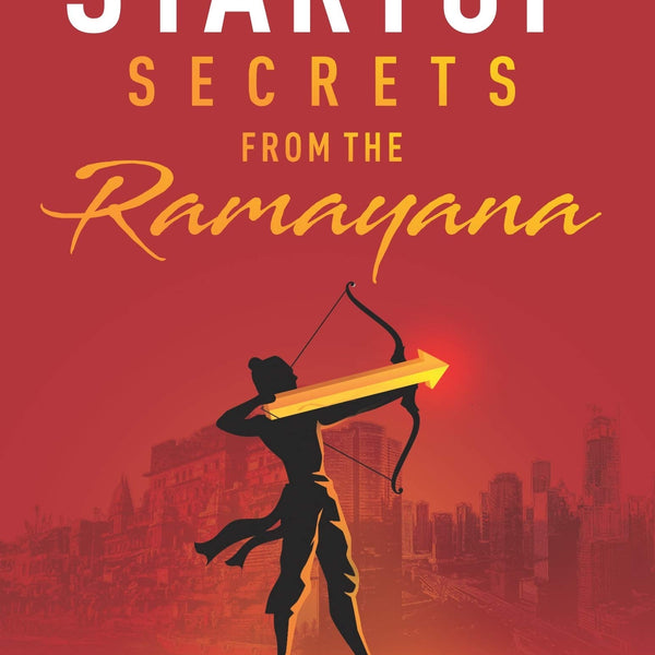 Startup Secrets from the Ramayana - Prachi Garg - Dista