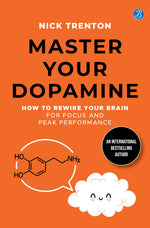 Thumbnail for Master Your Dopamine: How to Rewire Your Brain for Focus and Peak Performance | Easy Tips to Detox Your Mind, Improve Your Productivity and Stay Happy - Nick Trenton - Dista