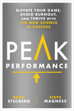 Thumbnail for Peak Performance: Elevate Your Game, Avoid Burnout, and Thrive with the New Science of Success