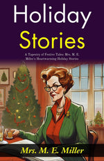 Thumbnail for Holiday Stories: A Tapestry of Festive Tales: Mrs M E Miller's Heartwarming Holiday Stories - Distacart