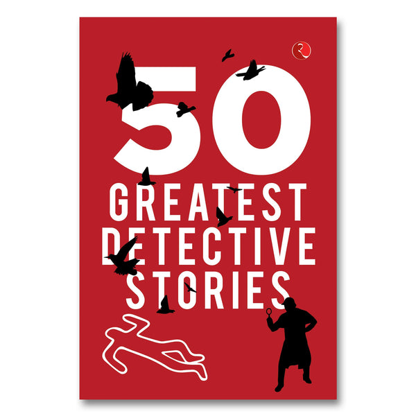 50 GREATEST DETECTIVE STORIES