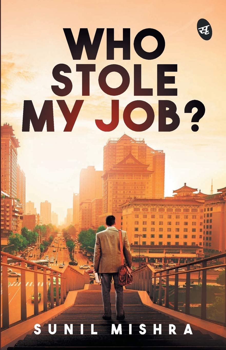 Who Stole My Job? - Sunil Mishra - Dista