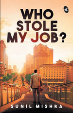 Thumbnail for Who Stole My Job? - Sunil Mishra - Dista