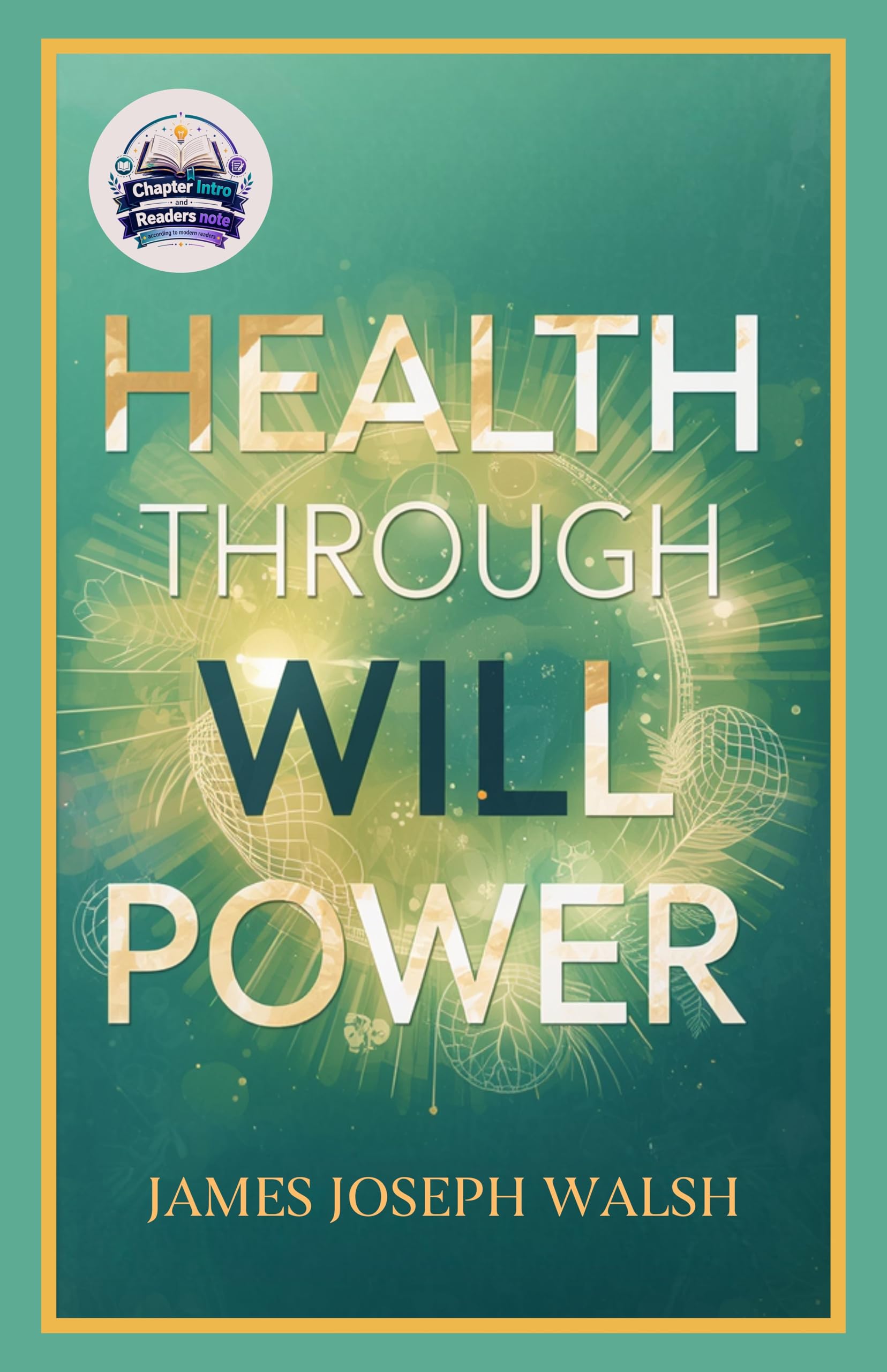 Health through will Power (Illustrated, Refined and Edited) - James Joseph Walsh - Dista