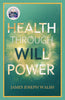 Health through will Power (Illustrated, Refined and Edited) - James Joseph Walsh - Dista
