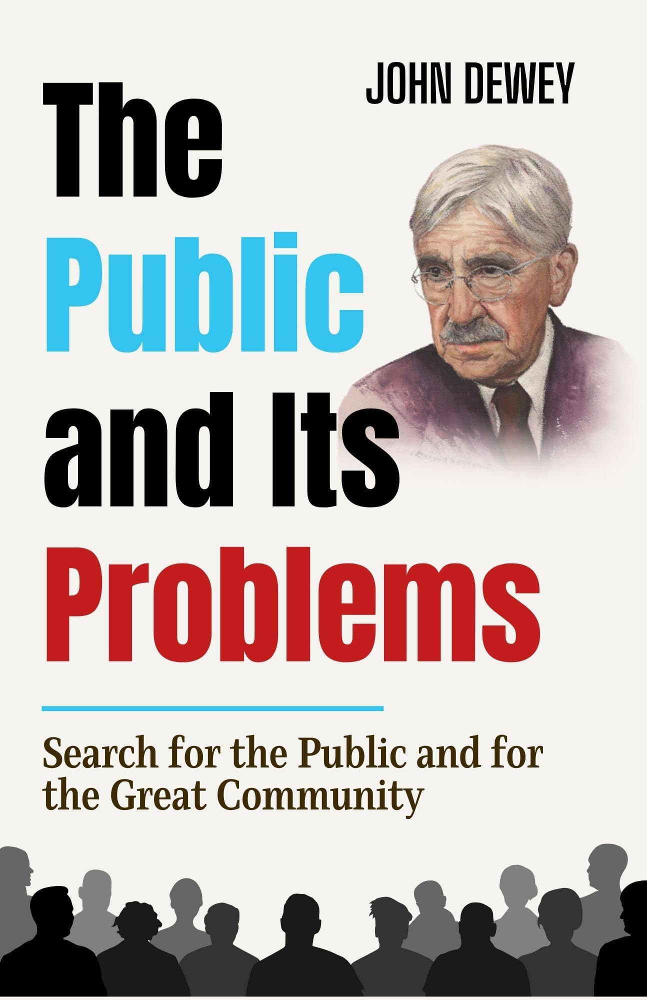 The Public and Its Problems: Navigating the Challenges of Society: Political Science > Philosophy > Democracy > Civic Engagement > American Philosophy - Distacart