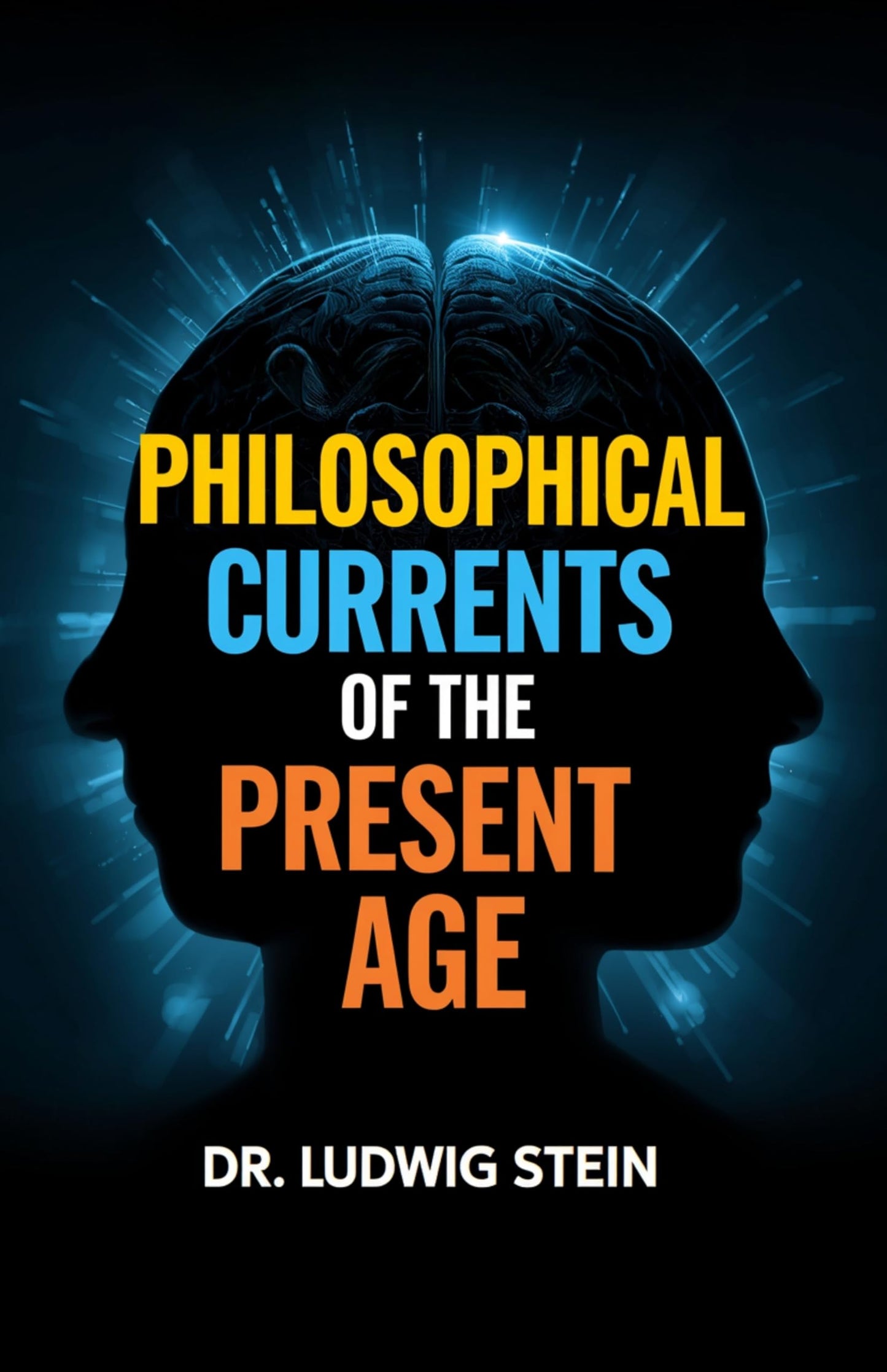 Philosophical Currents of the Present Age (Illustrated, Refined and Edited) - Distacart