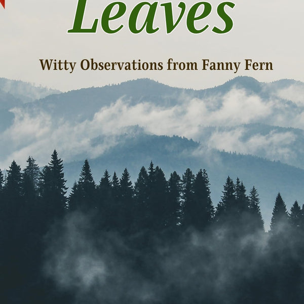 Fresh Leaves: Witty Observations from Fanny Fern - Distacart