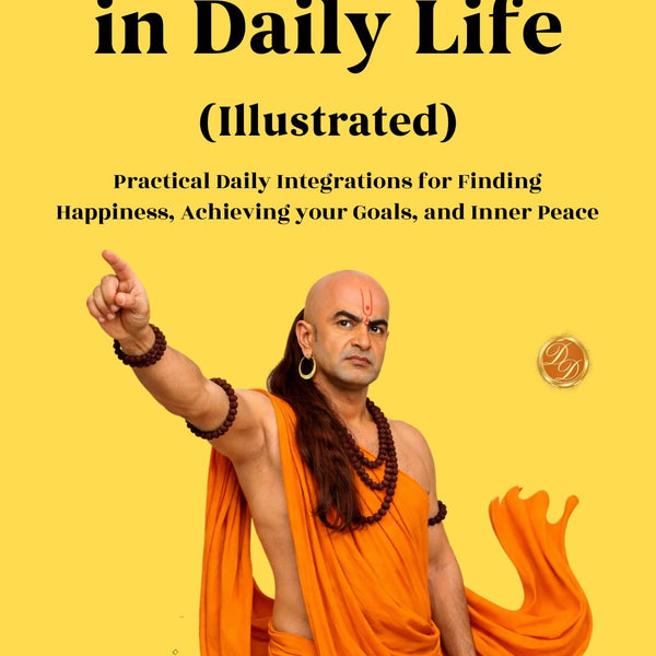 Chanakya Niti (Illustrated) : Practical Daily Integration for Pursuit of Happiness, Achieving Your Goals & Inner Peace {Chanakya's Wisdom: Illustrated ... > Political Ethics > Leadership Principles - Distacart