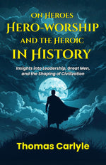 Thumbnail for On Heroes Hero-worship and the Heroic in History - Distacart