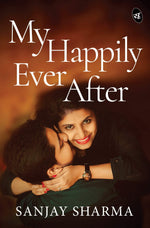 Thumbnail for My Happily Ever After - Sanjay Sharma - Dista