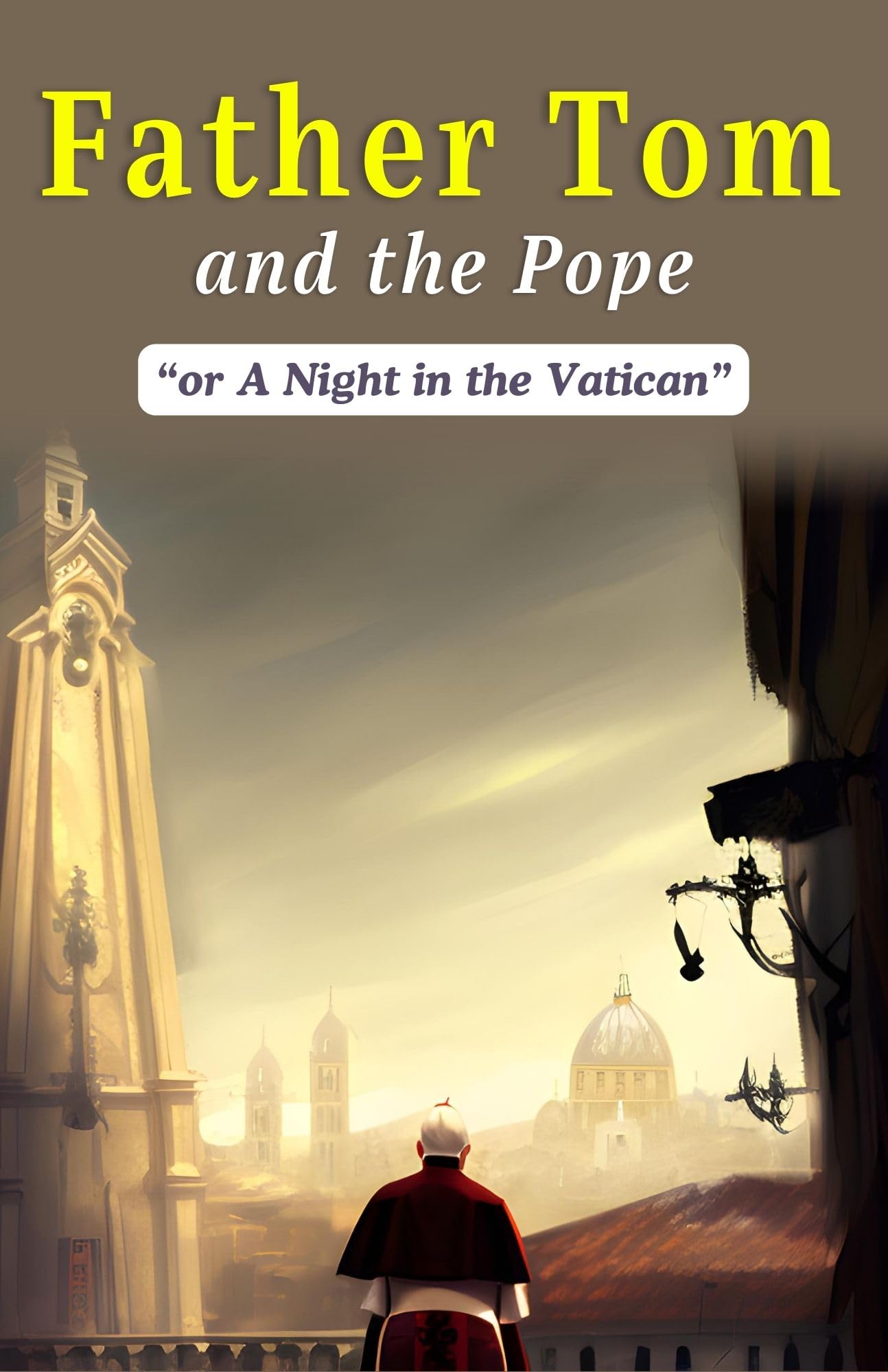 Father Tom and the Pope or A Night in the Vatican by Anonymous: An Intriguing Papal Encounter - Distacart