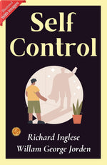 Thumbnail for Self Control (Illustrated): Illustrated Guide to Mastering Self-Control: Richard Inglese and Willam George Jorden's Insights - Distacart