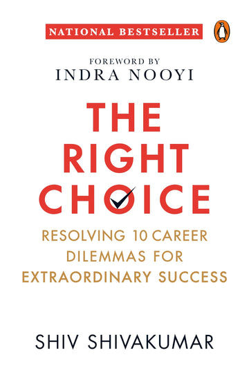 The Right Choice: Resolving 10 Career Dilemmas for Extraordinary Success | Penguin Non-fiction, Career Guide, Business books on Corporate Management