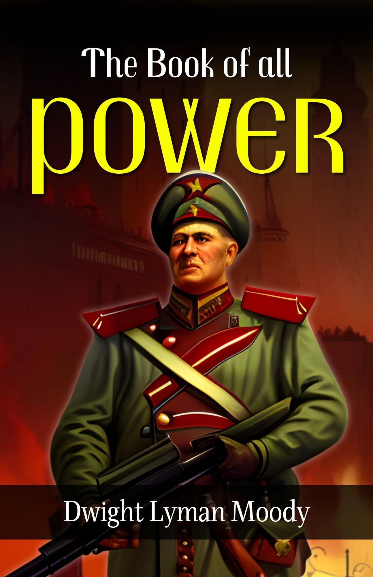 The Book of all Power by Dwight Lyman Moody: Empowering Wisdom for Life's Journey: Religion & Spirituality > Christianity > Christian Living > Spiritual Growth - Distacart