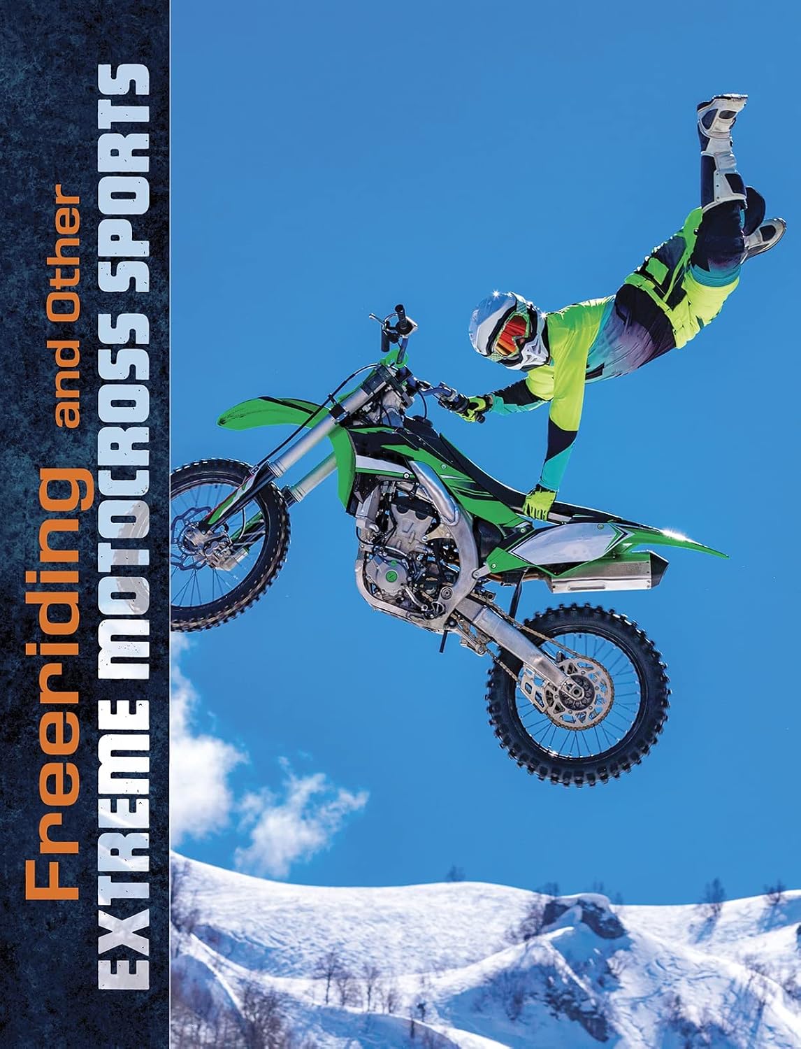 Khel Sahitya Kendra Natural Thrills: Freeriding and Other Extreme Motocross Sports by Elliott Smith  (Author), - Dista