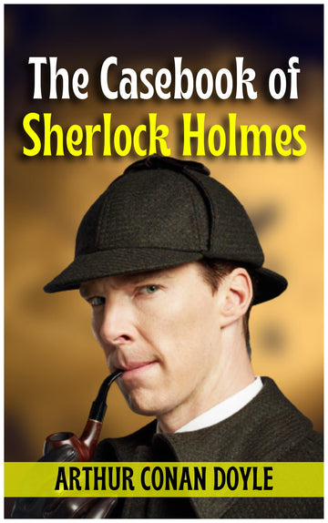 The Casebook of Sherlock Holmes - Adventure Stories of Sherlock Holmes [Paperback] Arthur Conan Doyle - Distacart