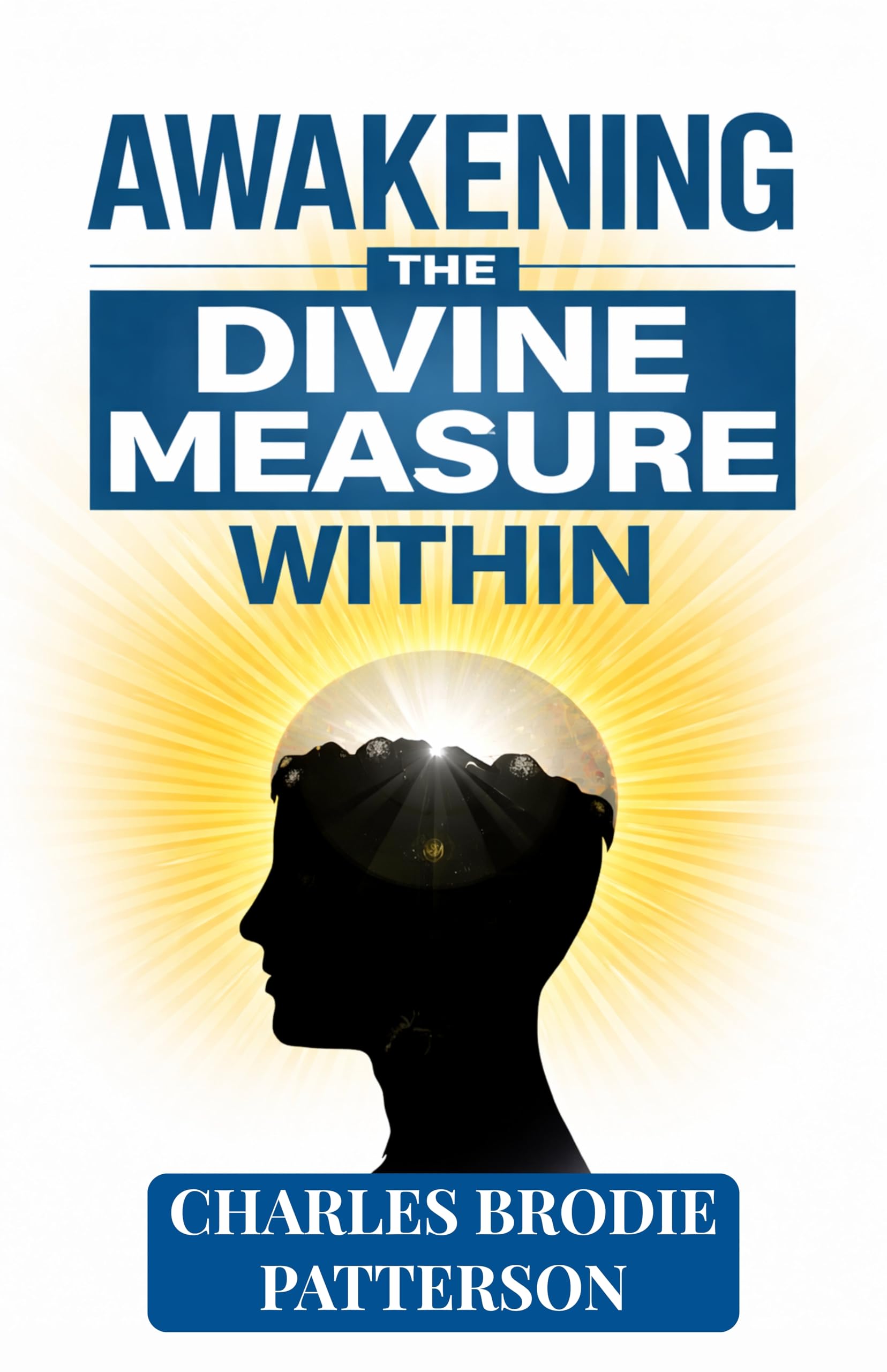 Awakening the Divine Measure Within (Illustrated, Refined and Edited) (New Thought Classics) - Distacart