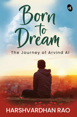 Thumbnail for BORN TO DREAM: The journey of Arvind AI - Harshvardhan Rao - Dista