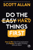 Do The Hard Things First