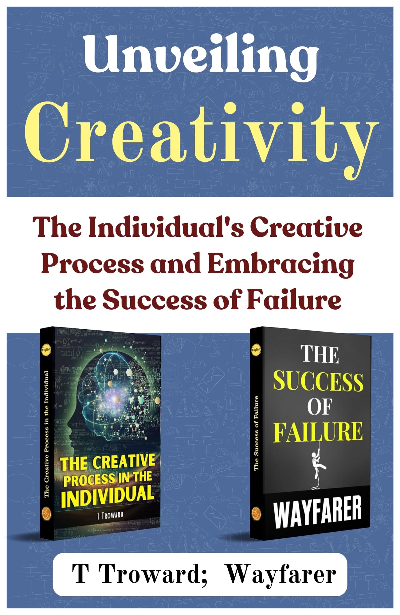 Unveiling Creativity: The Individual's Creative Process and Embracing the Success of Failure [The Creative Process in The Individual :: The Success of Failure] Set of 2 Self Help Motivation Books - Distacart