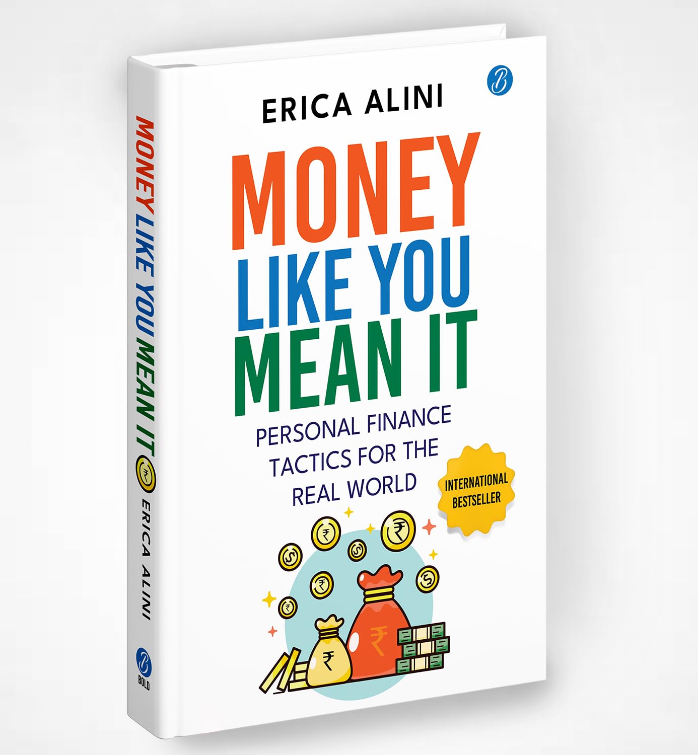 Money Like you Mean It: Personal Finance Tactics for the real World ǀ A simple guide to master personal finance and make more money - Erica Alini - Dista
