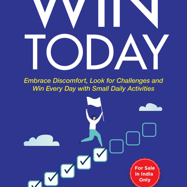 Win Today: Embrace Discomfort, Look for Challenges and Win Every Day with Small Daily Activities | Practical Hacks for Motivation and Inspiration - John H. Fisher - Dista