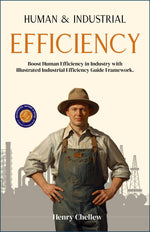 Thumbnail for Human and Industrial Efficiency (Illustrated, Refined & Edited) - Distacart