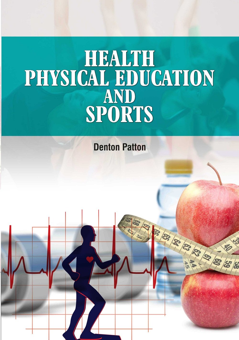 Khel Sahitya Kendra Health, Physical Education and Sports by Denton Patton, - Dista