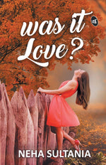 Thumbnail for Was it Love? - Neha Sultania - Dista