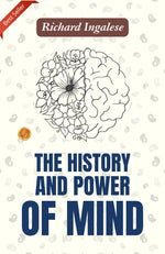 Thumbnail for The History and Power of Mind: Unveiling the Mind's Secrets by Richard Ingalese - Distacart