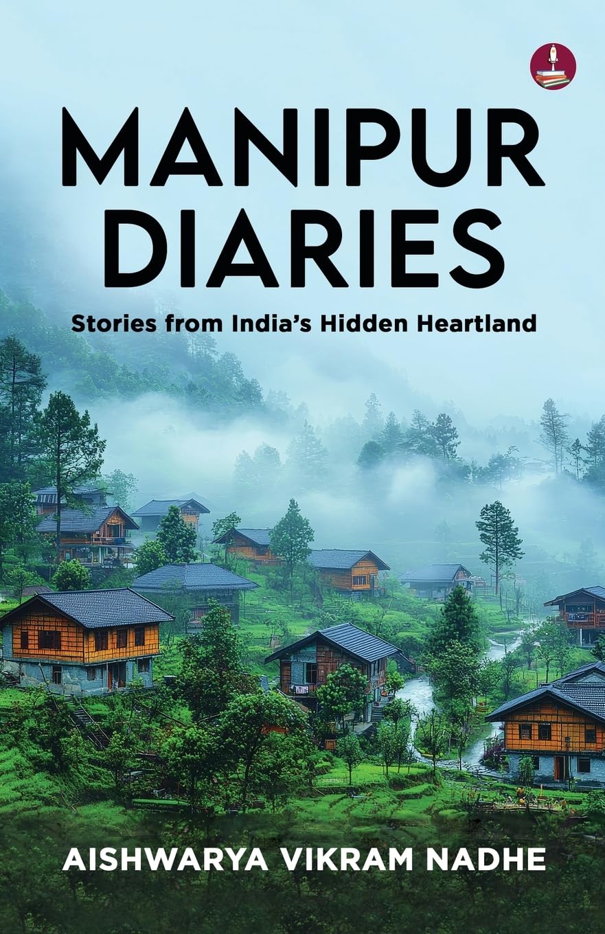 Manipur Diaries: Stories from India’s Hidden Heartland | Floating National Parks, Women's Markets, and Untold Stories of Manipur - Aishwarya Vikram Nadhe - Dista
