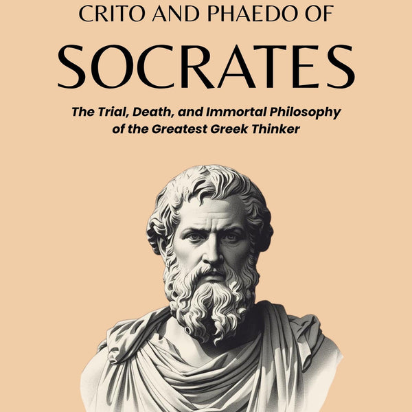 Apology, Crito, and Phaedo of Socrates: The Trial, Death, and I (mm) ortal Philosophy of the Greatest Greek Thinker (Classical Philosophy Collection) - Distacart