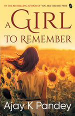 Thumbnail for A Girl to Remember - Ajay K Pandey - Dista