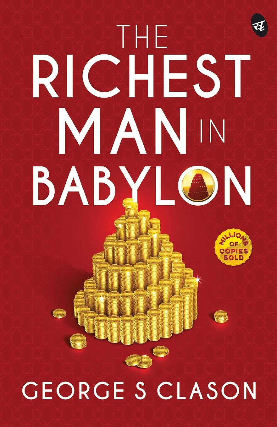 The Richest Man in Babylon - George S Classon - Dista