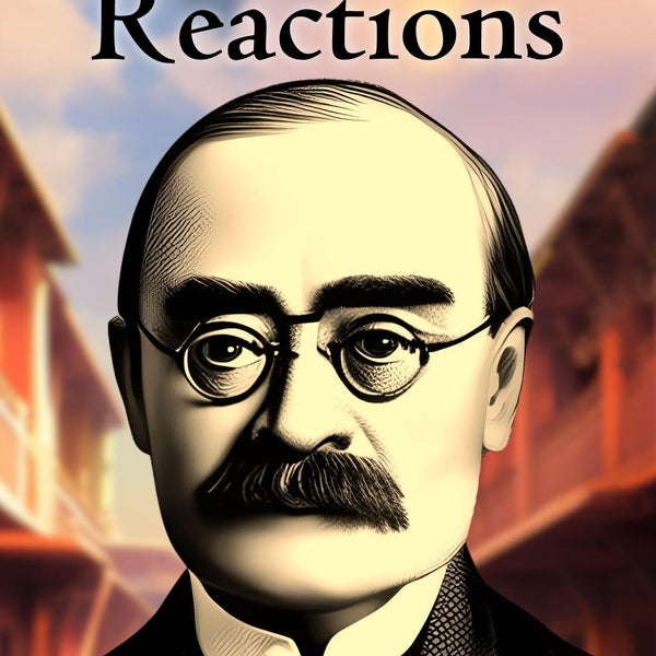 Actions and Reactions by Rudyard Kipling: Exploring the Consequences of Choices - Distacart