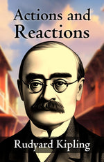 Thumbnail for Actions and Reactions by Rudyard Kipling: Exploring the Consequences of Choices - Distacart