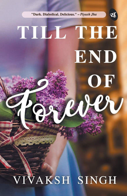 Till the End of Forever - Vivaksh Singh - Dista