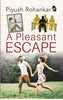 A Pleasant Escape - Piyush Rohankar - Dista