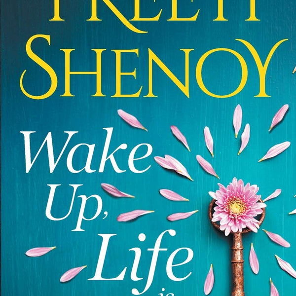 Wake Up, Life is Calling - Preeti Shenoy - Dista