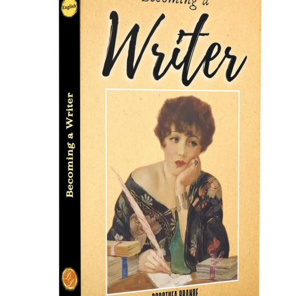 Becoming a Writer: Dorothea Brande [Book about the Writing and the Creative Process] [Paperback] - Distacart