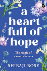 Thumbnail for A Heart Full of Hope: A Second-chance love story | Motivational story of finding love and creating new beginnings - Shibaji Bose - Dista
