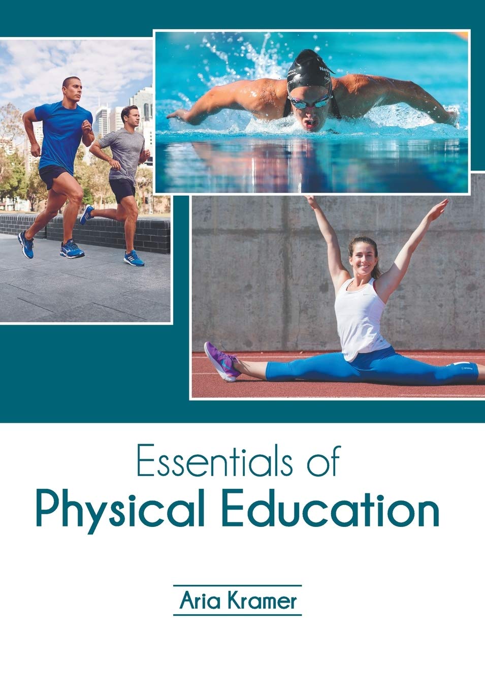 Khel Sahitya Kendra Essentials of Physical Education by Aria Kramer, - Dista