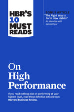 Thumbnail for HBR's 10 Must Reads on High Performace